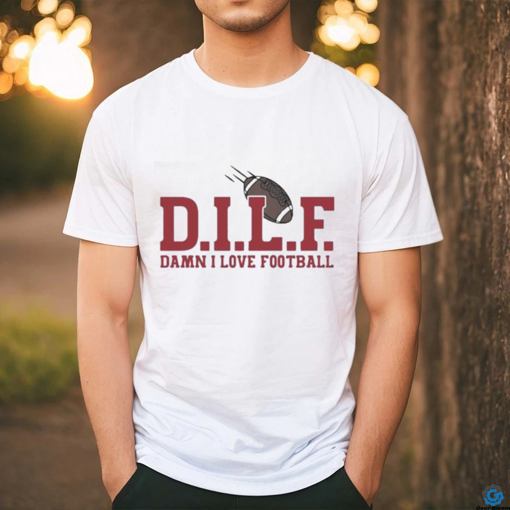 Official Middleclassfancy Dilf Damn I Love Football Shirt Official Middleclassfancy Dilf Damn I Love Football Shirt
