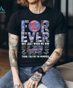 Official NFL Buffalo Bills Forever Not Just When We Win Thank You For The Memories Signatures Shirt
