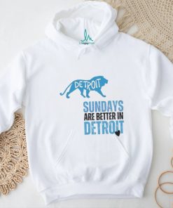 Official NFL Football Sundays Are Better In Detroit 2024 Shirt