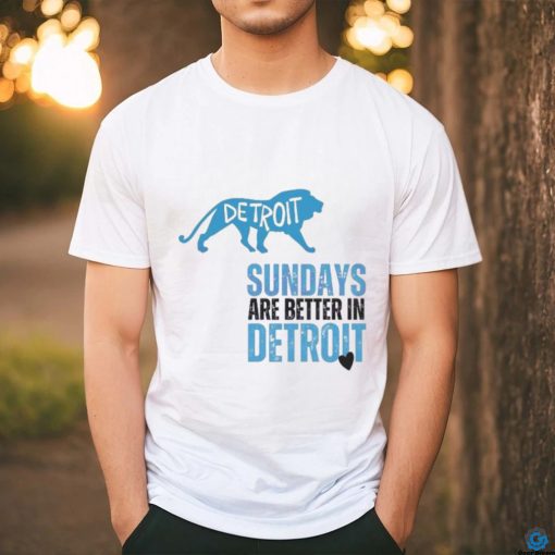 Official NFL Football Sundays Are Better In Detroit 2024 Shirt