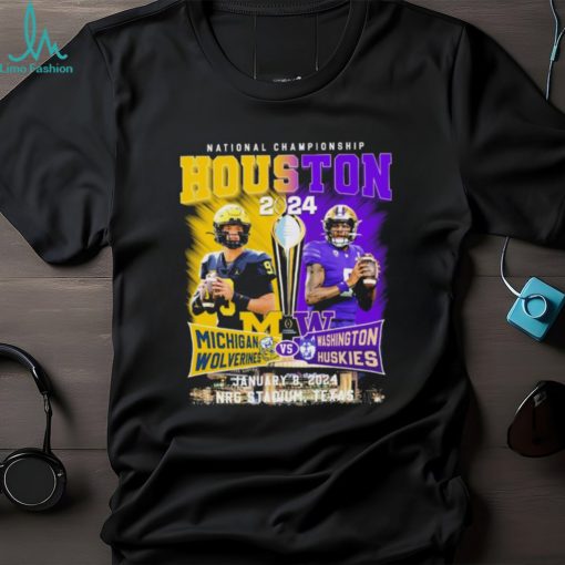 Official National Championship Houston 2024 Michigan Wolverines Vs Washington Huskies January 8, NRG Stadium Shirt