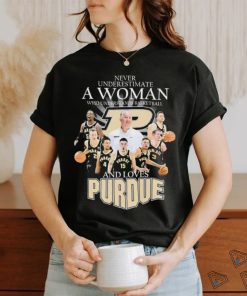 Official Never Underestimate A Woman Who Understands Basketball And Loves Purdue Men’s Basketball 2023 2024 Signatures Shirt