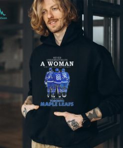 Official Never Underestimate A Woman Who Understands Hockey And Loves Toronto Maple Leafs 2024 Signatures Shirt