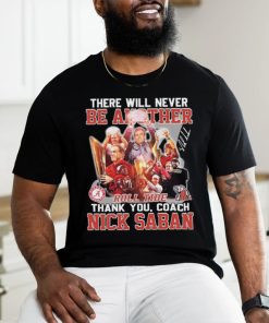 Official Official There Will Never Be Another Roll Tide Thank You, Coach Nick Saban Shirt