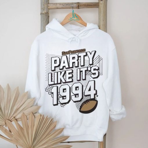 Official Party Like It’s 1994 San Francisco Football shirt