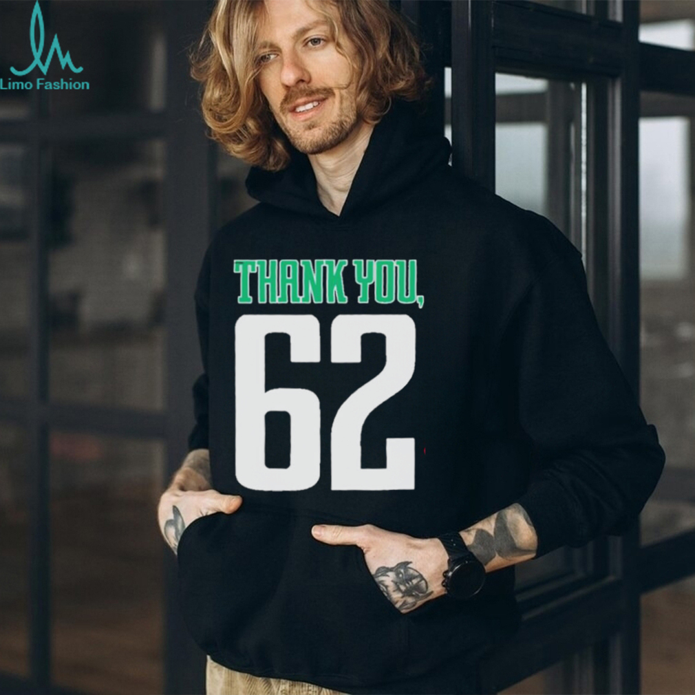 Official Philadelphia eagles thank you 62 jason kelce shirt Official Philadelphia eagles thank you 62 jason kelce shirt