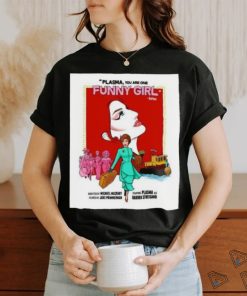 Official Plasma You Are One Funny Girl Directed By Michael McCrary Filmed By Jake Primmerman shirt