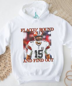 Official Playoffs Cleveland Browns Joe Flacco ‘Round And Find Out Shirt