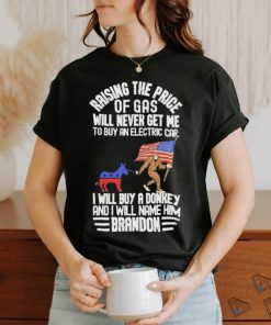 Official Raising The Price Of Gas Will Never Get Me To Buy An Electric Car I Will Buy A Donkey Brandon 2024 Shirt