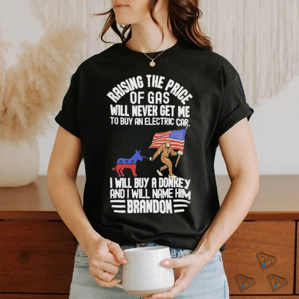 Official Raising The Price Of Gas Will Never Get Me To Buy An Electric Car I Will Buy A Donkey Brandon 2024 Shirt Official Raising The Price Of Gas Will Never Get Me To Buy An Electric Car I Will Buy A Donkey Brandon 2024 Shirt