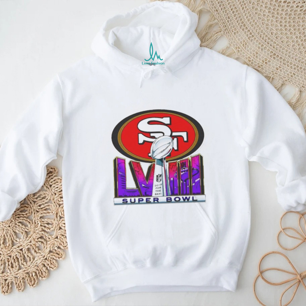 Official San Francisco 49ers Super Bowl LVIII Do It For The Bay Shirt Official San Francisco 49ers Super Bowl LVIII Do It For The Bay Shirt