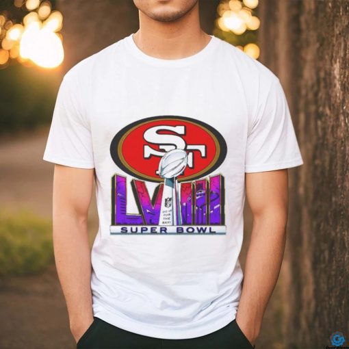 Official San Francisco 49ers Super Bowl LVIII Do It For The Bay Shirt