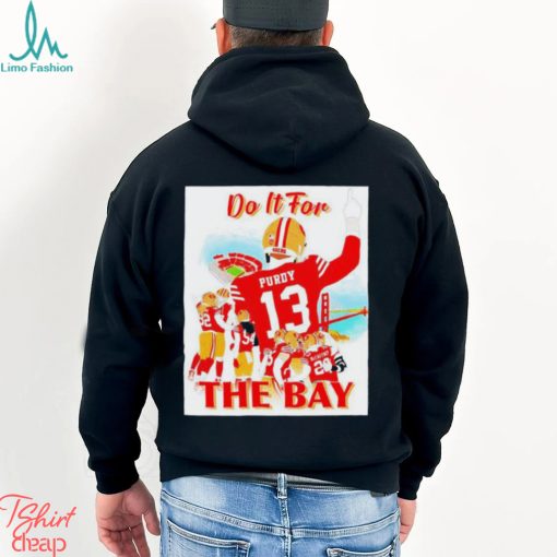 Official San francisco 49ers do it for the bay shirt