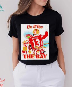 Official San francisco 49ers do it for the bay shirt