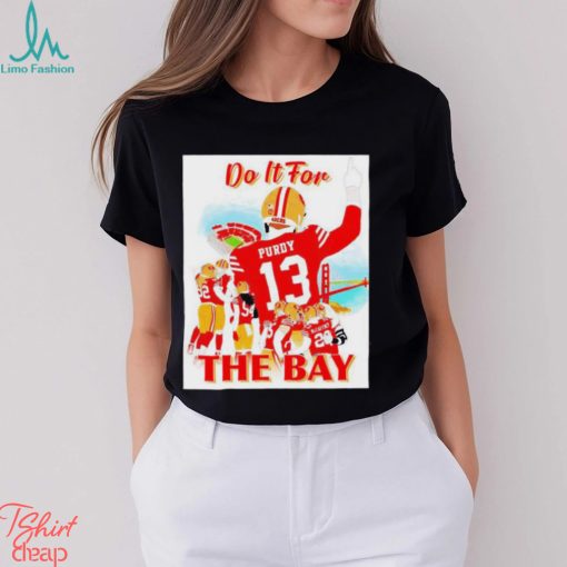 Official San francisco 49ers do it for the bay shirt