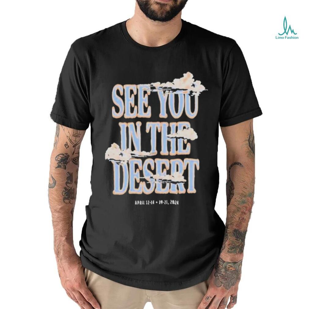 Official See You In The Desert Shirt Official See You In The Desert Shirt