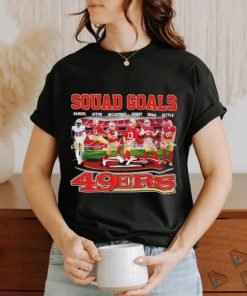 Official Squad Goals San Francisco 49ers Samuel Aiyuk McCaffrey Purdy Bosa Kittle Signatures T Shirt