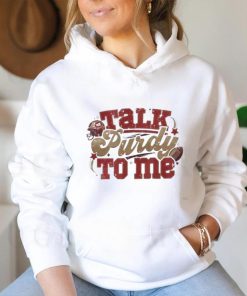 Official Talk Purdy To Me San Francisco 49ers Super Bowl LVIII shirt