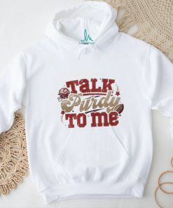 Official Talk Purdy To Me shirt