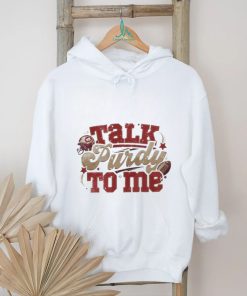 Official Talk Purdy To Me shirt