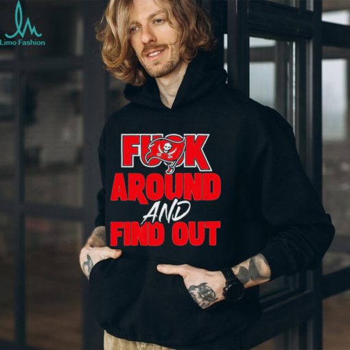 Official Tampa Bay Buccaneers Fuck Around And Find Out 2023 Shirt