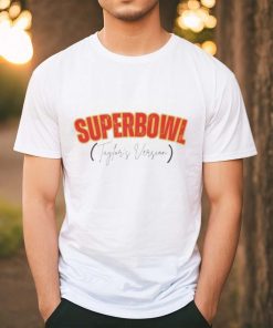Official Taylor Super Bowl Shirt Superbowl Taylors Version Shirt Funny Football Super Bowl Shirt Swift Kelce Shirt