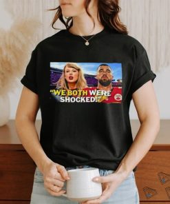 Official Taylor Travis Kelce We Both Were Shocked Shirt