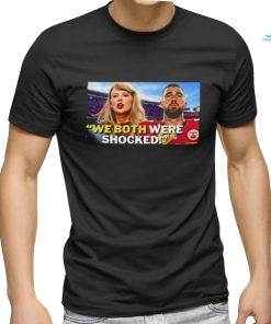 Official Taylor Travis Kelce We Both Were Shocked Shirt