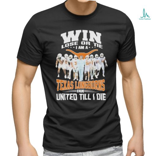 Official Texas Longhorns Fan Win Or Tie T Shirt