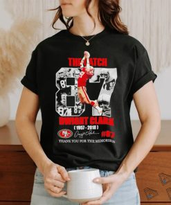 Official The Catch Dwight Clark San Francisco 49ers 1957 2028 Thank You For The Memories Signatures Shirt