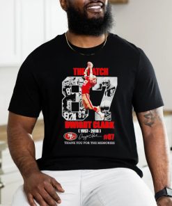 Official The Catch Dwight Clark San Francisco 49ers 1957 2028 Thank You For The Memories Signatures Shirt