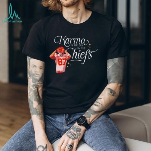 Official Travis Kelce Karma Is The Guy On The Chiefs And His Brother T shirt