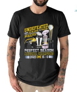 Official Undefeated From The Big House To Houston Michigan Wolverines Perfect Season National Champions 2023 Shirt