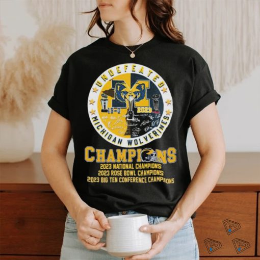 Official Undefeated Michigan Wolverines Champions 2023 National, Rose Bowl And Big Ten Shirt