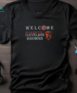 Official Welcome This House Cheers For The Cleveland Browns 2024 T Shirts, hoodie, sweater, long sleeve and tank top Official Welcome This House Cheers For The Cleveland Browns 2024 T Shirts