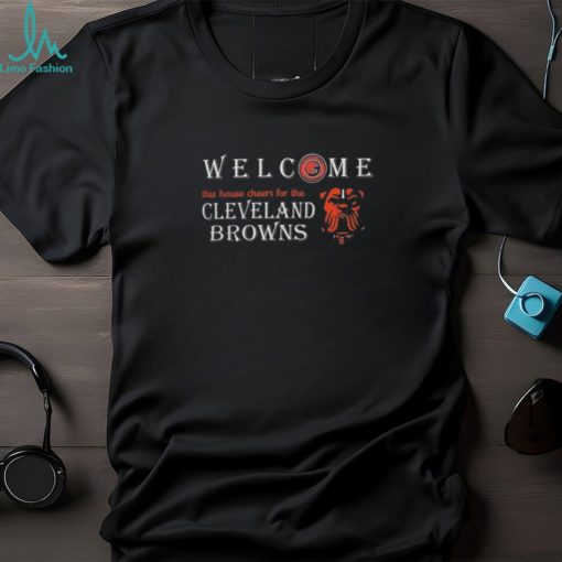 Official Welcome This House Cheers For The Cleveland Browns 2024 T Shirts