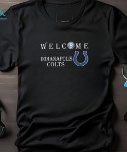 Official Welcome This House Cheers For The Indianapolis Colts T Shirts