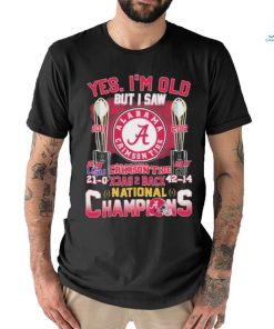 Official Yes, I’m Old But I Saw Alabama Crimson Tide Back To Back 2011 2012 CFP National Champions Shirt