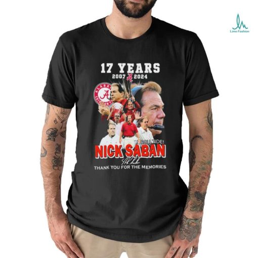 Official alabama Football Roll Tide 17 Years 2007 2024 Nick Saban Thank You For The Memories Signature Shirt