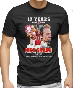 Official alabama Football Roll Tide 17 Years 2007 2024 Nick Saban Thank You For The Memories Signature Shirt