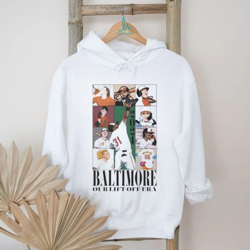 Official baltimore Orioles Our Lift Off Era shirt