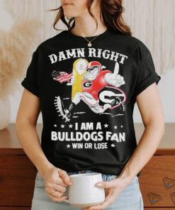 Official damn Right I am a Bulldogs Fan Win Or Lose Mascot 2024 T Shirt