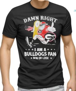 Official damn Right I am a Bulldogs Fan Win Or Lose Mascot 2024 T Shirt
