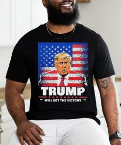 Official donald Trump Will Get The Victory Shirt