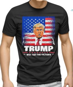 Official donald Trump Will Get The Victory Shirt