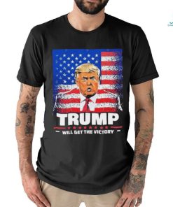 Official donald Trump Will Get The Victory Shirt