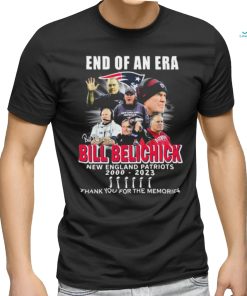 Official end Of Era Bill Belichick New England Patriots 2000 2023 Thank You For The Memories Signature Shirt