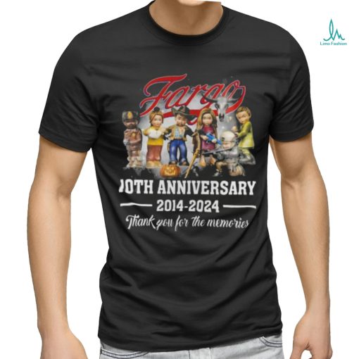 Official fargo 10th Anniversary 2014 2024 Thank You For The Memories Shirt
