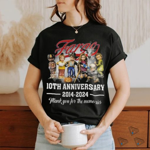 Official fargo 10th Anniversary 2014 2024 Thank You For The Memories Shirt