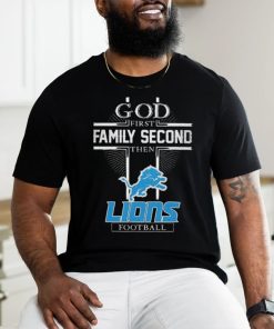 Official god First Family Second Then Detroit Lions Football 2023 2024 Logo Shirt